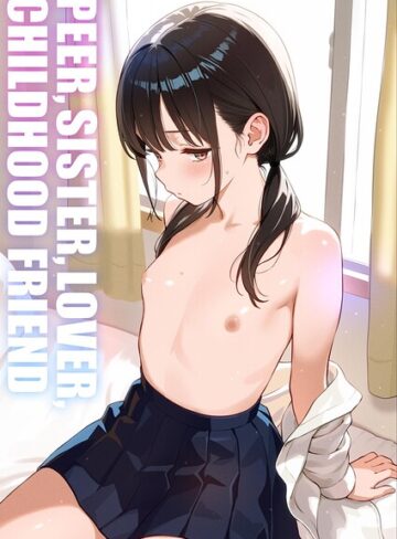 【フル漫画】PEER， SISTER， LOVER， C●●●DHOOD FRIEND（単話）｜k804annbn38033